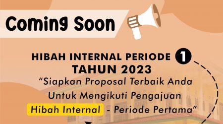 Coming Soon: Hibah Internal Penelitian dan Pengabdian Masyarakat Periode Pertama Tahun 2023
