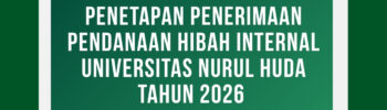 Pengumuman Penetapan Penerimaan Pendanaan Hibah Internal Universitas Nurul Huda Tahun 2026